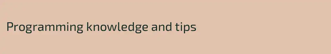 Programming knowledge and tips